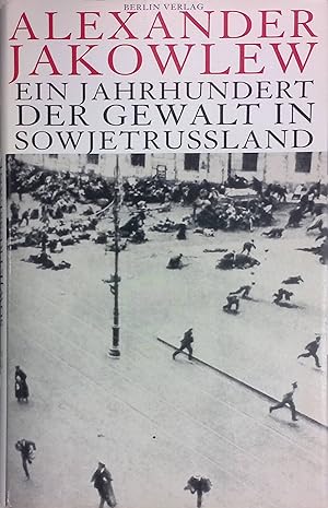 Bild des Verkufers fr Ein Jahrhundert der Gewalt in Sowjetrussland. zum Verkauf von books4less (Versandantiquariat Petra Gros GmbH & Co. KG)