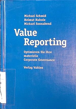 Bild des Verkufers fr Value Reporting : optimieren Sie Ihre materielle Corporate Governance. zum Verkauf von books4less (Versandantiquariat Petra Gros GmbH & Co. KG)