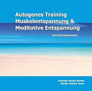 Image du vendeur pour Autogenes Training, Muskelentspannung & Meditative Entspannung zum Kennenlernen! mis en vente par moluna