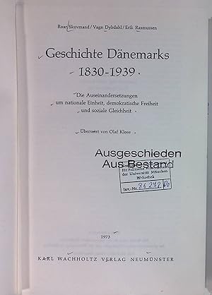 Seller image for Geschichte Dnemarks 1830 - 1939. Die Auseinandersetzungen um nationale Einheit, demokrat. Freiheit u. soziale Gleichheit. for sale by books4less (Versandantiquariat Petra Gros GmbH & Co. KG)