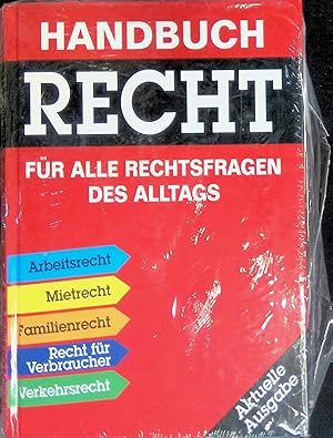 Bild des Verkufers fr Handbuch Recht : fr alle Rechtsfragen des Alltags ; [Arbeitsrecht - Mietrecht - Familienrecht - Recht fr Verbraucher - Verkehrsrecht] (NEUWERTIGER ZUSTAND) zum Verkauf von books4less (Versandantiquariat Petra Gros GmbH & Co. KG)