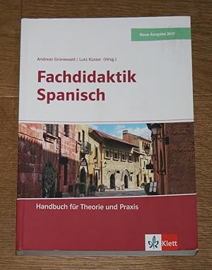 Bild des Verkufers fr Fachdidaktik Spanisch. Das Handbuch fr Theorie und Praxis. zum Verkauf von Antiquariat Gallenberger