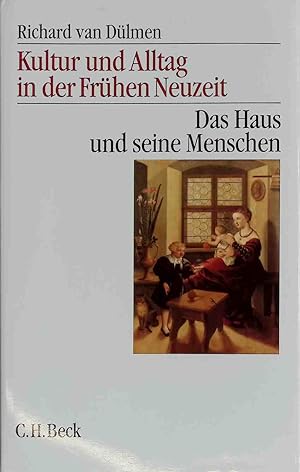 Bild des Verkufers fr Kultur und Alltag in der Frhen Neuzeit - ERSTER BAND: Das Haus und seine Menschen. zum Verkauf von books4less (Versandantiquariat Petra Gros GmbH & Co. KG)