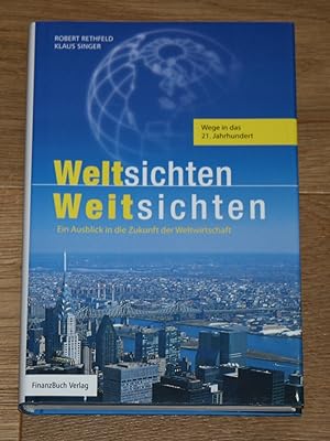 Seller image for Weltsichten - Weitsichten. [Ein Ausblick in die Zukunft der Weltwirtschaft.] for sale by Antiquariat Gallenberger