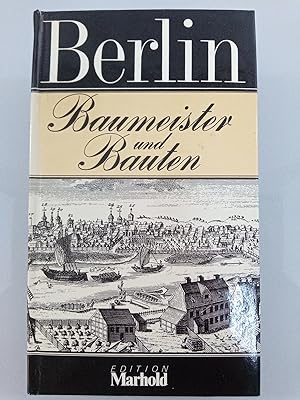 Bild des Verkufers fr Berlin : Baumeister u. Bauten ; von d. Gotik bis zum Historismus von Uwe Kieling zum Verkauf von SIGA eG