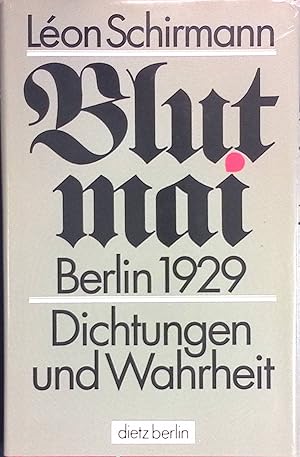 Image du vendeur pour Blutmai Berlin 1929: Dichtungen und Wahrheit. mis en vente par books4less (Versandantiquariat Petra Gros GmbH & Co. KG)