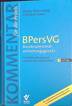 Image du vendeur pour BPersVG : Bundespersonalvertretungsgesetz mit Wahlordnung und ergnzenden Vorschriften sowie vergleichenden Anmerkungen zu den Landespersonalvertretungsgesetzen. Kommentar fr die Praxis mis en vente par books4less (Versandantiquariat Petra Gros GmbH & Co. KG)