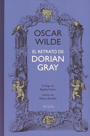 Retrato de Dorian Gray, El. [Prólogo de Espido Freire. Edición de Mauro Armiño].