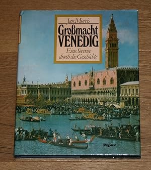 Bild des Verkufers fr Gromacht Venedig. Eine Seereise durch die Geschichte. zum Verkauf von Antiquariat Gallenberger