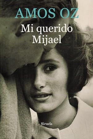 Seller image for Mi querido Mijael. [Traduccin del hebreo de Raquel Garca Lozano]. for sale by La Librera, Iberoamerikan. Buchhandlung