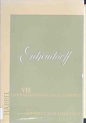 Bild des Verkufers fr Literarhistorische Schriften von Freiherrn Joseph von Eichendorff, I: Aufstze zur Literatur. Smtliche Werke des Freiherrn Joseph von Eichendorff, Historisch kritische Ausgabe, VIII zum Verkauf von books4less (Versandantiquariat Petra Gros GmbH & Co. KG)