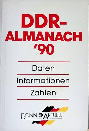 Bild des Verkufers fr DDR-Almanach '90. Daten - Informationen - Zahlen. zum Verkauf von books4less (Versandantiquariat Petra Gros GmbH & Co. KG)