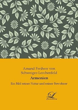 Seller image for Armenien : Ein Bild seiner Natur und seiner Bewohner for sale by AHA-BUCH GmbH