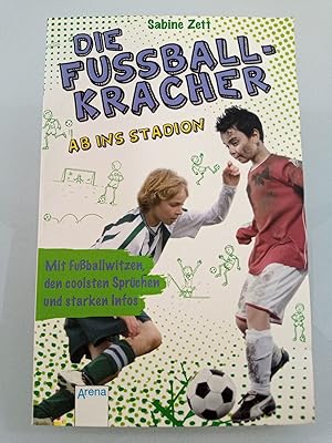 Bild des Verkufers fr Die Fuballkracher - an ins Stadion Sabine Zett ; mit Vignetten von Martin Armbruster zum Verkauf von SIGA eG