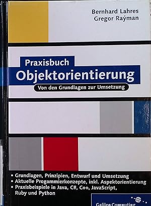 Praxisbuch Objektorientierte : Von den Grundlagen zur Umsetzung.