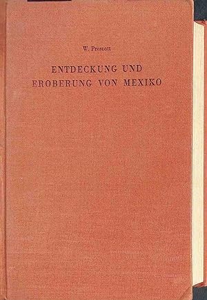 Imagen del vendedor de Entdeckung und Eroberung von Mexiko - ZWEITER BAND. a la venta por books4less (Versandantiquariat Petra Gros GmbH & Co. KG)