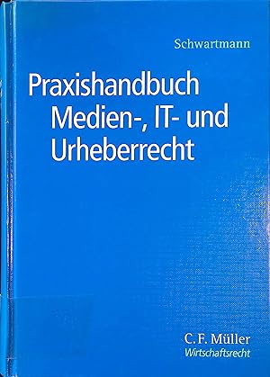 Bild des Verkufers fr Praxishandbuch Medien-, IT- und Urheberrecht. Wirtschaftsrecht zum Verkauf von books4less (Versandantiquariat Petra Gros GmbH & Co. KG)