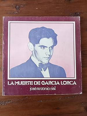 LA MUERTE DE GARCIA LORCA.