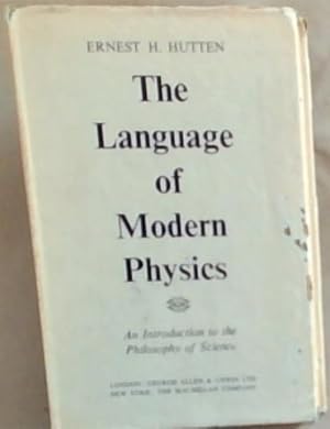 Image du vendeur pour The Language of Modern Physics : an introduction to the philosophy of science mis en vente par Chapter 1