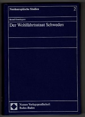 Der Wohlfahrtsstaat Schweden. Nordeuropäische Studien, 2. Band.