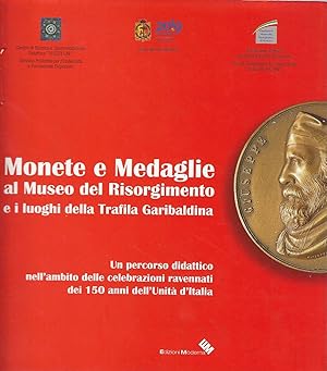Immagine del venditore per Monete e Medaglie al Museo del Risorgimento e i luoghi della Trafila Garibaldina venduto da DRBOOKS