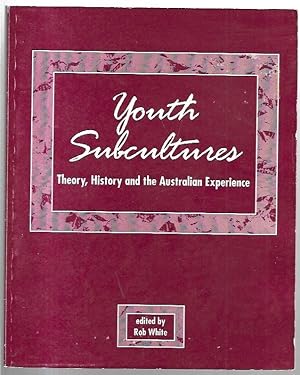 Bild des Verkufers fr Youth Subcultures: Theory, History and the Australian Experience. zum Verkauf von City Basement Books