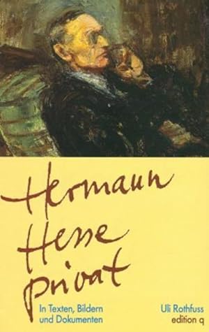 Bild des Verkufers fr Hermann Hesse privat. In Texten, Bildern und Dokumenten zum Verkauf von Gerald Wollermann