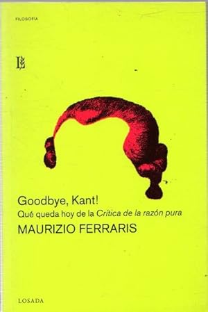 Seller image for Goodbye, Kant! Qu queda hoy de la Crtica de la razn pura . for sale by Librera Astarloa