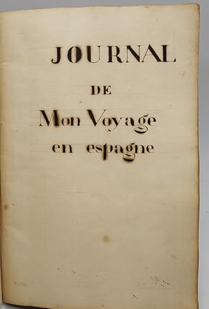 Image du vendeur pour Journal de mon voyage en Espagne. mis en vente par Librairie Historique F. Teissdre