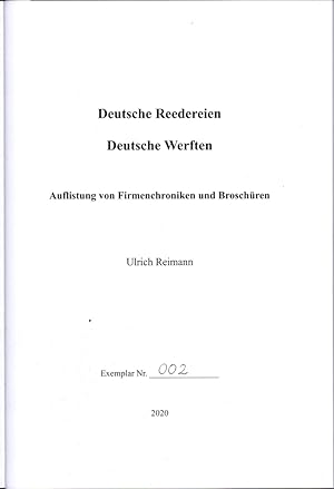 Deutsche Reedereien. Deutsche Werften. Auflistung von Firmenchroniken und Broschüren.