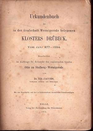 Urkundenbuch des in der Grafschaft Wernigerode belegenen Klosters Drübeck. Vom Jahr 877-1594. Mit...