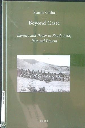 Image du vendeur pour Beyond Caste: identity and power in South Asia, past and present mis en vente par Librodifaccia