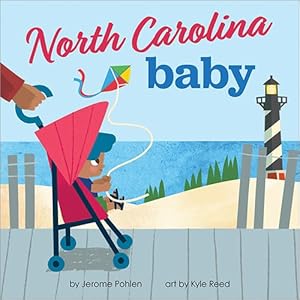 Seller image for North Carolina Baby (Local Baby Books) by Pohlen, Jerome [Board book ] for sale by booksXpress