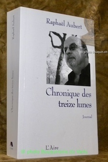 Seller image for Chronique des treize lunes. Journal. for sale by Bouquinerie du Varis