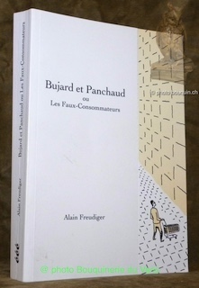 Seller image for Bujard et Panchaud ou Les Faux-Consommateurs. for sale by Bouquinerie du Varis
