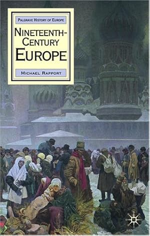 Imagen del vendedor de Nineteenth-Century Europe (Macmillan History of Europe) by Rapport, Michael [Paperback ] a la venta por booksXpress