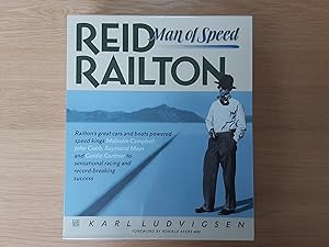Reid Railton: Man of Speed : Railton's Great Cars and Boats Powered Speed Kings Malcolm Campbell,...