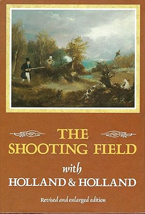 Seller image for The Shooting Field with Holland & Holland: Revised for sale by Deeside Books
