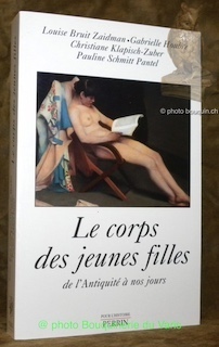 Seller image for Le corps des jeunes filles de l'Antiquit  nos jours. Collection Pour l'Histoire. for sale by Bouquinerie du Varis