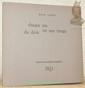 Seller image for Chaque pas est une image du dsir. Gravure de Pierre Schopfer. for sale by Bouquinerie du Varis