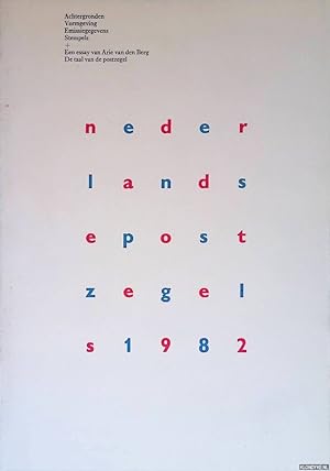 Seller image for Nederlandse postzegels 1982: achtergronden, vormgeving, emissiegegevens, stempels for sale by Klondyke
