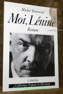 Image du vendeur pour Moi, Lnine. Roman. Collection Espace et horizon. mis en vente par Bouquinerie du Varis