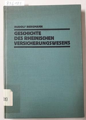 Bild des Verkufers fr Geschichte des rheinischen Versicherungswesens bis zur Mitte des XIX. Jahrhunderts. Verffentlichungen des Archivs fr Rheinisch-Westflische Wirtschaftsgeschichte, Band 11 : zum Verkauf von Versand-Antiquariat Konrad von Agris e.K.