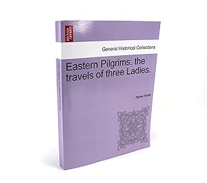 British Library; Eastern Pilgrims: The Travels of the Three Ladies