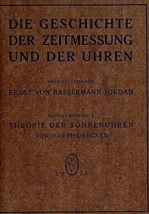 Imagen del vendedor de Die Geschichte der Zeitmessung und der Uhren: Band 1, Lieferung E: Theorie der Sonnenuhren a la venta por Bchergalerie Westend