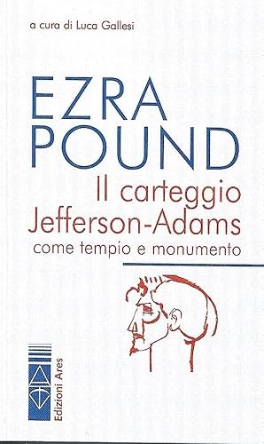 Il carteggio Jefferson-Adams come tempio e monumento