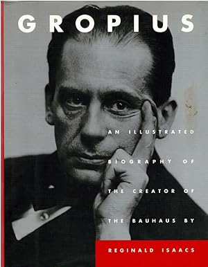 Seller image for Gropius: an Illustrated Biography of the Creator of the Bauhaus for sale by adr. van den bemt