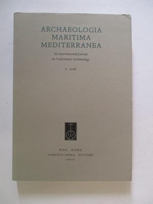 Bild des Verkufers fr Archaeologia maritima mediterranea : an international journal on underwater Archaeology no 5 2008 zum Verkauf von GREENSLEEVES BOOKS