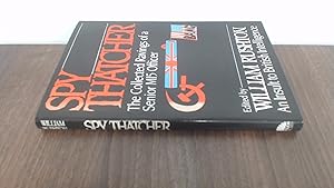 Seller image for Spy Thatcher: The Collected Ravings of a Senior MI5 Officer for sale by BoundlessBookstore
