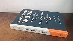 Seller image for Norwegian Wood: The guide to chopping, stacking and drying wood the Scandinavian way for sale by BoundlessBookstore